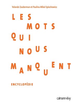 cover image of Les Mots qui nous manquent--Encyclopédie